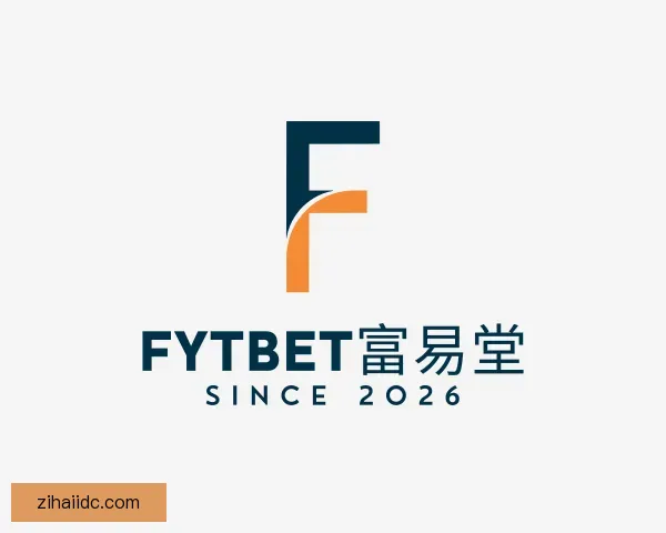了解FYTbet富易堂